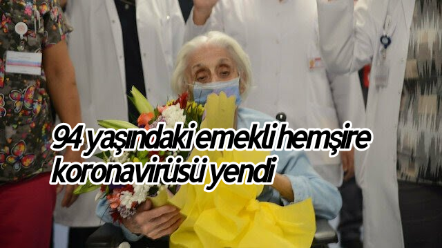 94 Yaşındaki Emekli Hemşire Koronavirüsü Yendi