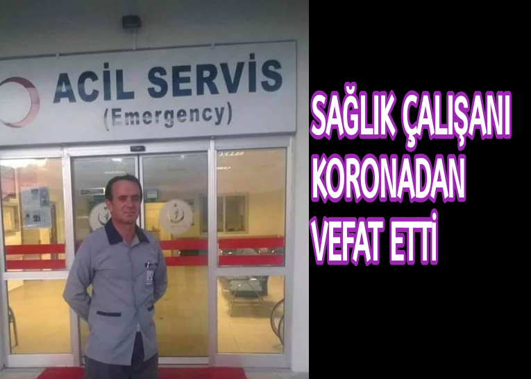 Bir Sağlık Çalışanı Daha COVID-19 Nedeniyle Hayatını Kaybetti