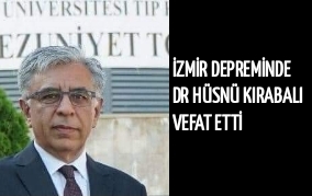 Doktor Hüsnü Kırabalı İzmir Depreminde Hayatını Kaybetti!