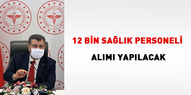 Bakan Koca; 12 bin sağlık personeli alımı yapılacak