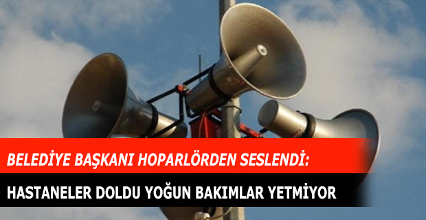 Denizli Acıpayam'da Belediye Başkanı Hoparlörden Seslendi