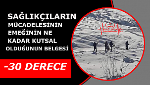 -30 Derecede Yürüyen Hastane: Sağlık Çalışanlarının Fedakârlığı Göz Doldurdu