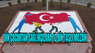 Bin Çocuktan Sağlıkçılara 10 Bin Taşlı Mozaik!