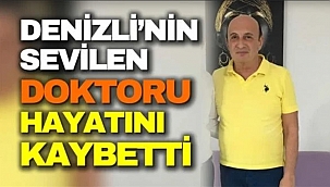Denizli’nin Sevilen Çocuk Doktoru Hayatını Kaybetti