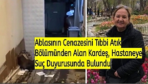 Tıbbi Atık Kapısından Cenaze Teslimi İddiası: Özel Hastaneye Suç Duyurusu