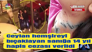 Ceylan hemşireyi bıçaklayan sanığa 14 yıl hapis cezası verildi