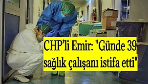 CHP’li Milletvekili Emir: