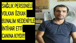 SAĞLIK PERSONELİ VOLKAN ÖZKAN BUNALIM NEDENİYLE, İNTİHAR ETTİ CANINA KIYDI