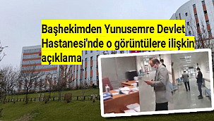 Başhekimden Yunusemre Devlet Hastanesi'nde o görüntülere ilişkin açıklama
