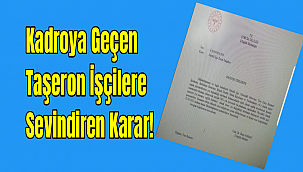Kadroya Geçen Taşeron İşçilere Sevindiren Karar!