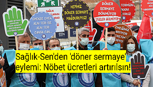 Sağlık-Sen'den 'döner sermaye' eylemi: Nöbet ücretleri artırılsın!