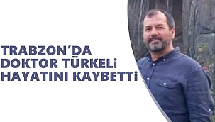 Trabzon'da Doktor Erdinç Türkeli Vefat Etti