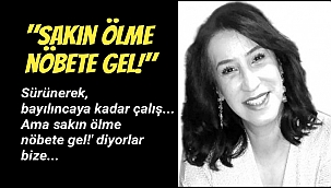Lale Akasoy; Sakın Ölme Nöbete Gel