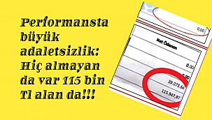 Performansta büyük adaletsizlik: Hiç almayan da var 115 bin Tl alan da!
