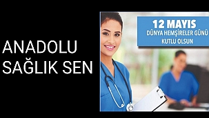 Anadolu Sağlık Sen; HEMŞİRELER GÜNÜ KUTLU OLSUN