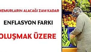 Memurların alacağı zam kadar enflasyon farkı oluşmak üzere