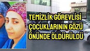 Temizlik Görevlisi Çocuklarının Gözü Önünde Öldürüldü