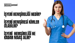 İŞYERİ HEMŞİRELİĞİ FIRSATI