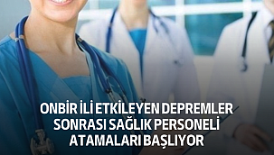 Onbir İli Etkileyen Depremler Sonrası Sağlık Personeli Atamaları Başlıyor