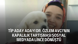 TİP Aday Adayı Dr. Özlem Avcı'nın Kapalılık Tartışması Sosyal Medyada Lince Dönüştü