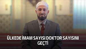 ÜLKEDE İMAM SAYISI DOKTOR SAYISINI GEÇTİ