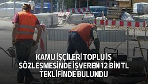 Kamu İşçileri Toplu İş Sözleşmesinde İşveren 12 Bin TL Teklifinde Bulundu