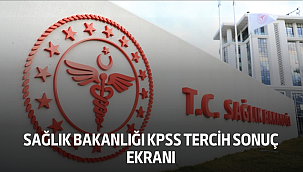 SAĞLIK BAKANLIĞI KPSS TERCİH SONUÇ EKRANI