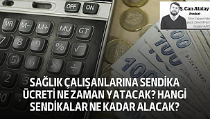 Sağlık Çalışanlarına Sendika Ücreti Ne Zaman Yatacak? Hangi Sendikalar Ne Kadar Alacak?