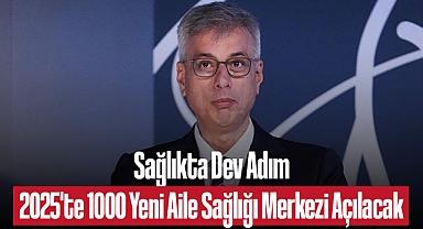 Bakan Memişoğlu'ndan Sağlıkta Yeni Adım: 1000 Yeni Aile Sağlığı Merkezi (ASM)