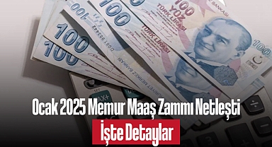 Ocak 2025 Memur Maaş Zammı Netleşti: İşte Detaylar