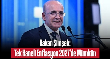 Bakan Şimşek: Tek Haneli Enflasyon 2027’de Mümkün