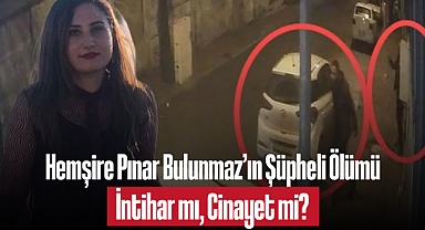 Hemşire Pınar Bulunmaz’ın Şüpheli Ölümü: İntihar mı, Cinayet mi?