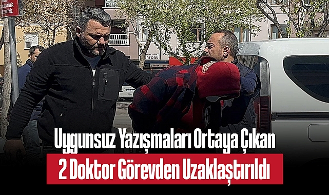 Konya’da Skandal: Uygunsuz Yazışmaları Ortaya Çıkan 2 Doktor Görevden Uzaklaştırıldı