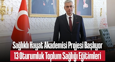 Sağlıklı Hayat Akademisi Projesi Başlıyor: 13 Oturumluk Toplum Sağlığı Eğitimleri