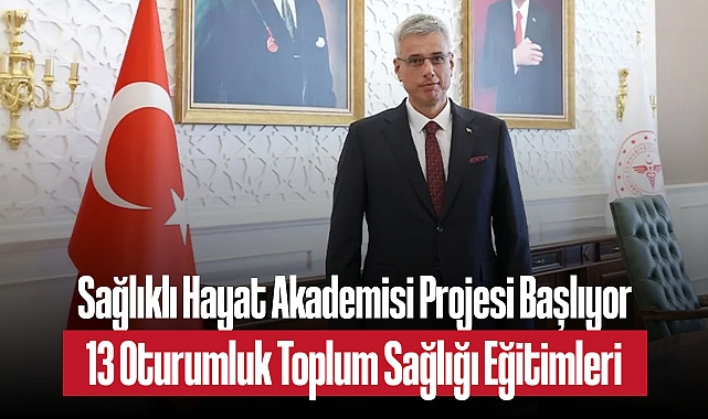 Sağlıklı Hayat Akademisi Projesi Başlıyor: 13 Oturumluk Toplum Sağlığı Eğitimleri