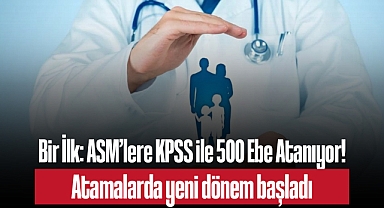 Bir İlk: Aile Sağlığı Merkezlerine KPSS ile Ebe Alımı Başladı!