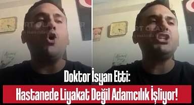 Doktor İsyan Etti: