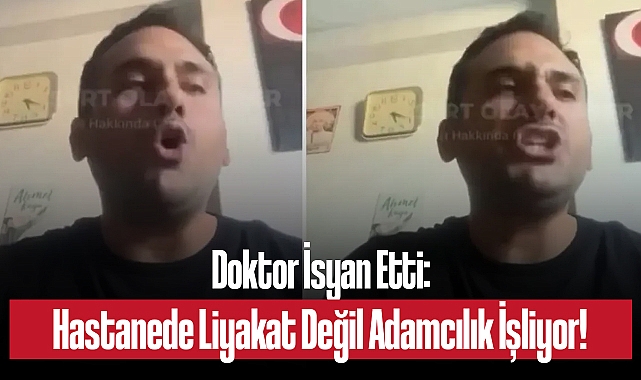 Doktor İsyan Etti: 